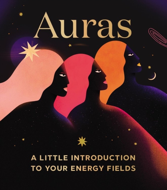 Auras : A Little Introduction to Your Energy Fields, Hardback Book