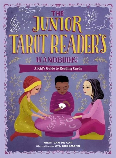 The Junior Tarot Reader's Handbook : A Kid's Guide to Reading Cards, Hardback Book