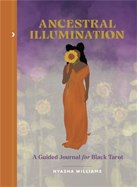 Ancestral Illumination : A Guided Journal for Black Tarot, Paperback / softback Book