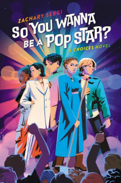 So You Wanna Be A Pop Star? : A Choices Novel, Hardback Book