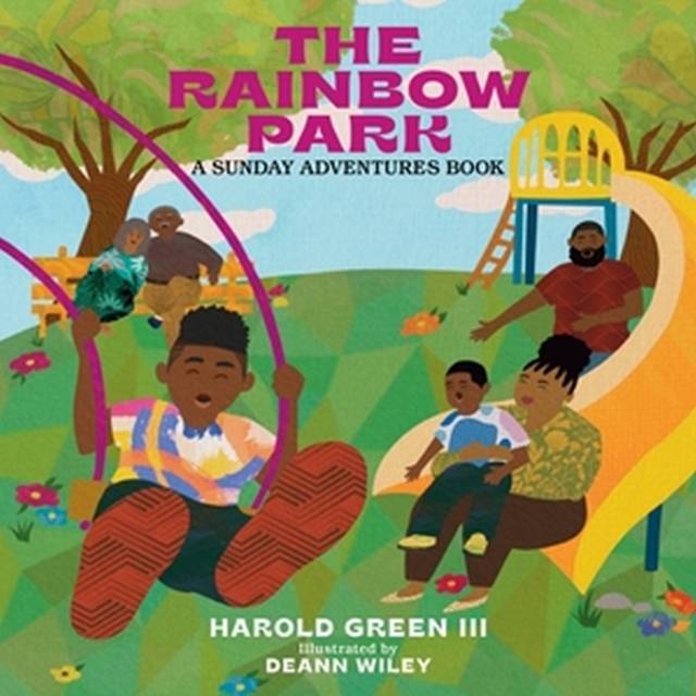 The Rainbow Park : Sunday Adventures Series, Board book Book