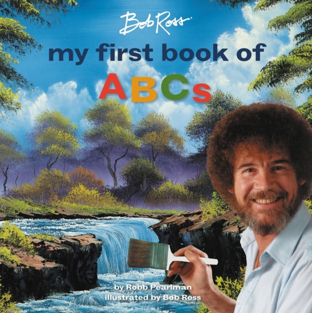 Bob Ross: My First Book of ABCs, Board book Book