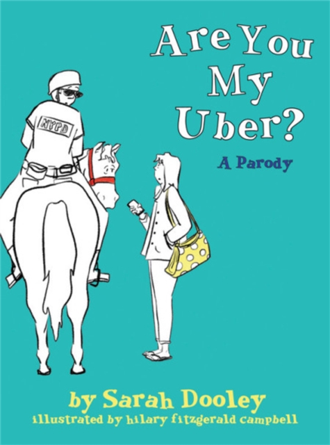 Are You My Uber? : A Parody, Hardback Book