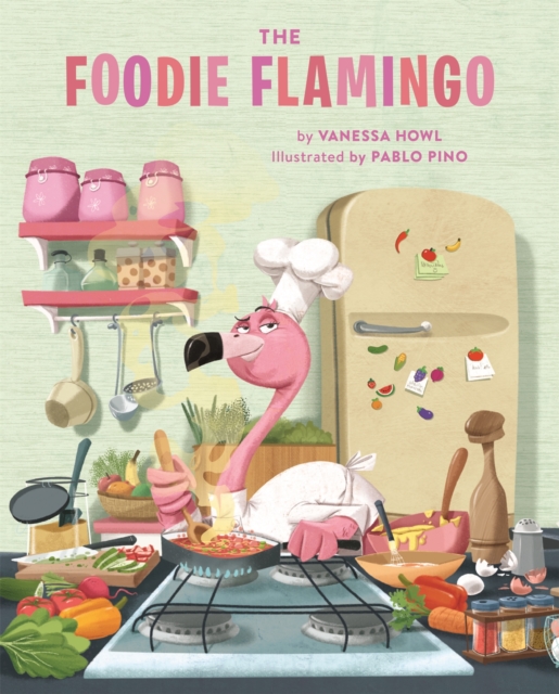 The Foodie Flamingo, Hardback Book