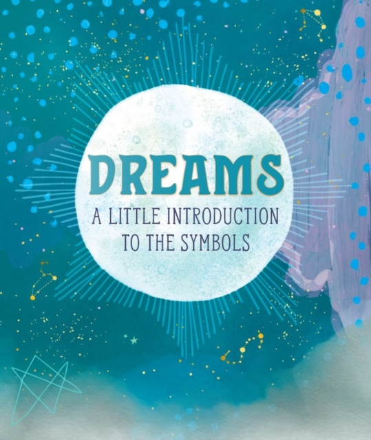 Dreams : A Little Introduction to the Symbols, Hardback Book