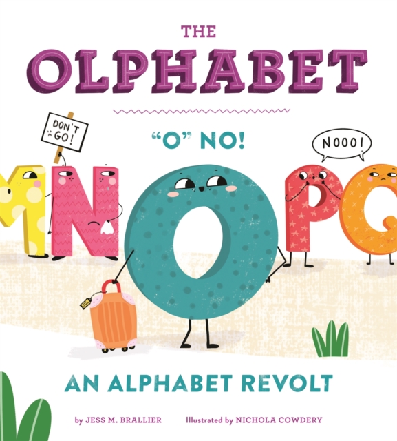 The Olphabet : 'O' No! An Alphabet Revolt, Hardback Book