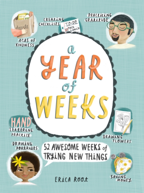 A Year of Weeks : 52 Awesome Weeks of Trying New Things, Paperback / softback Book
