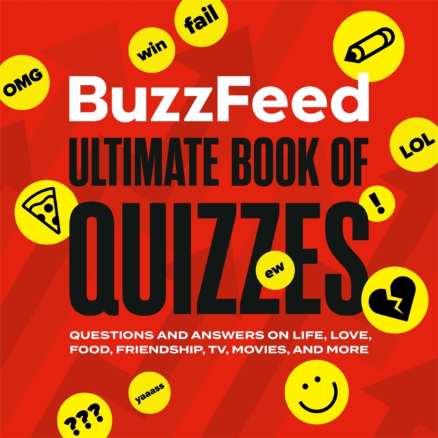 BuzzFeed Ultimate Book of Quizzes : Questions and Answers on Life, Love, Food, Friendship, TV, Movies, and More, Paperback / softback Book