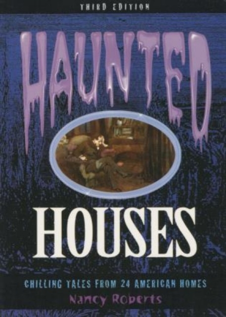 Haunted Houses : Chilling Tales From 24 American Homes, Paperback / softback Book