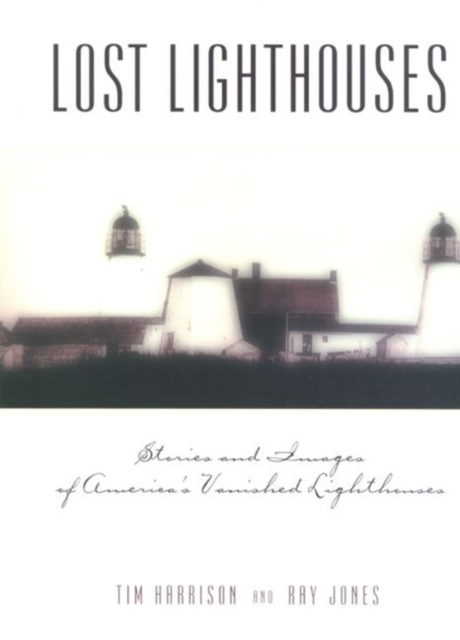 Lost Lighthouses, Paperback / softback Book