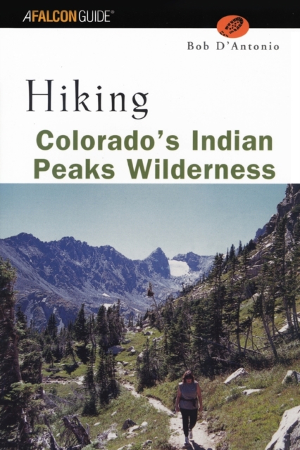Hiking Colorado's Indian Peaks Wilderness, Paperback / softback Book