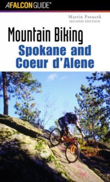 Mountain Biking Spokane and Coeur d'Alene, Paperback / softback Book