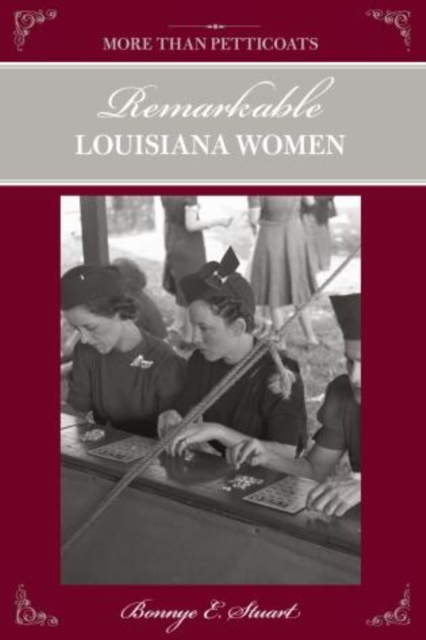 More than Petticoats: Remarkable Louisiana Women, Paperback / softback Book