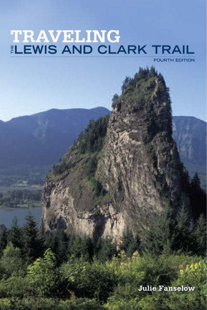 Traveling the Lewis and Clark Trail, Paperback / softback Book