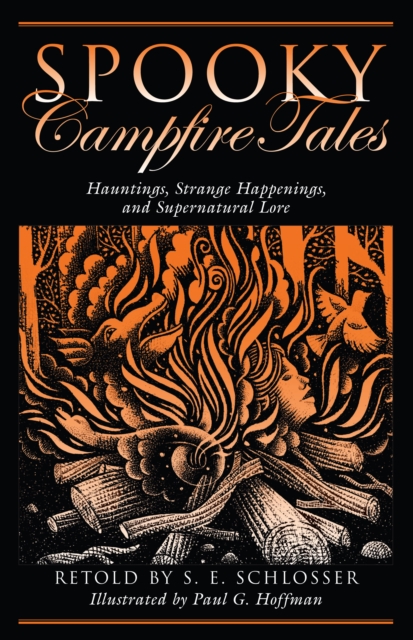 Spooky Campfire Tales : Hauntings, Strange Happenings, And Supernatural Lore, Paperback / softback Book
