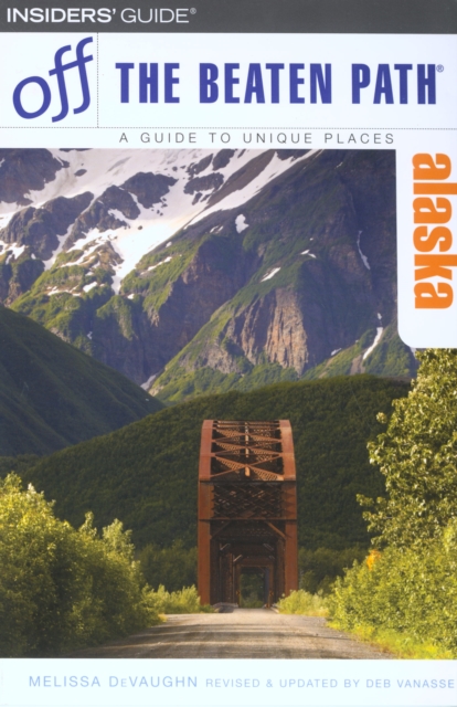 Alaska Off the Beaten Path (R), Paperback / softback Book