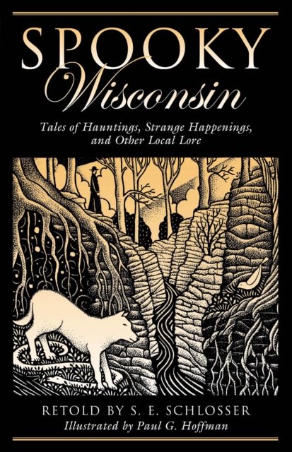 Spooky Wisconsin : Tales of Hauntings, Strange Happenings, and Other Local Lore, Paperback / softback Book