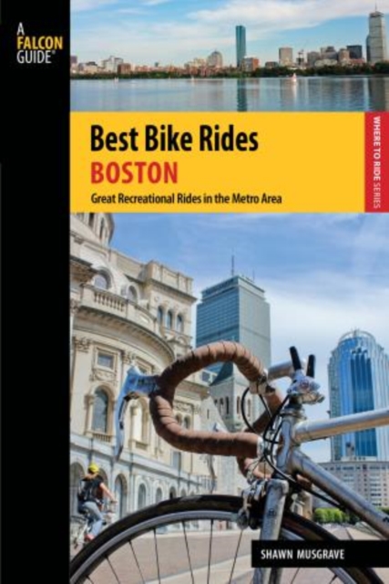 Best Bike Rides Boston : Great Recreational Rides In The Metro Area, Paperback / softback Book