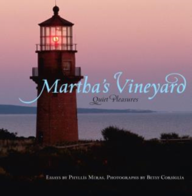 Martha's Vineyard : Quiet Pleasures, Hardback Book