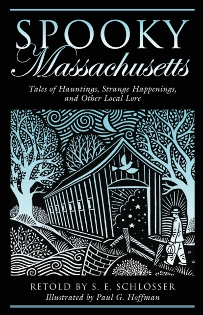 Spooky Massachusetts : Tales Of Hauntings, Strange Happenings, And Other Local Lore, Paperback / softback Book