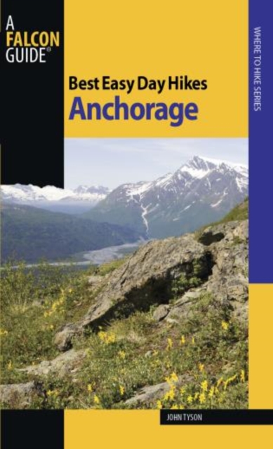 Best Easy Day Hikes Anchorage, Paperback / softback Book