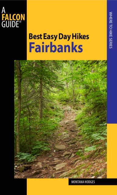 Best Easy Day Hikes Fairbanks, Paperback / softback Book