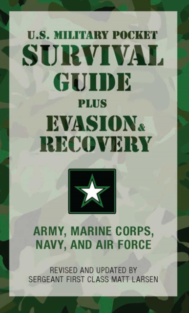 U.S. Military Pocket Survival Guide : Plus Evasion & Recovery, PDF eBook