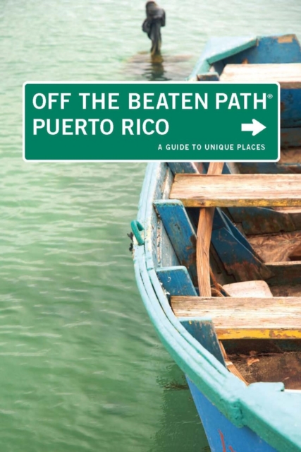 Puerto Rico Off the Beaten Path(R) : A Guide to Unique Places, PDF eBook