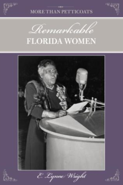 More than Petticoats: Remarkable Florida Women, Paperback / softback Book