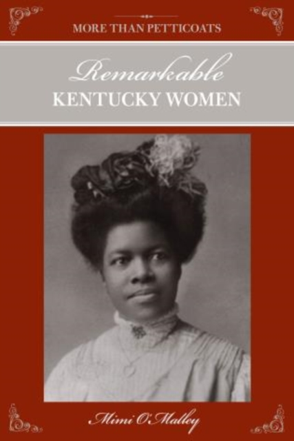 More Than Petticoats: Remarkable Kentucky Women, Paperback / softback Book