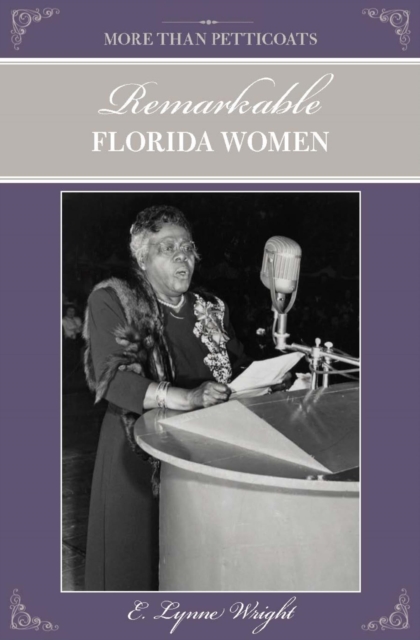 More than Petticoats: Remarkable Florida Women, PDF eBook