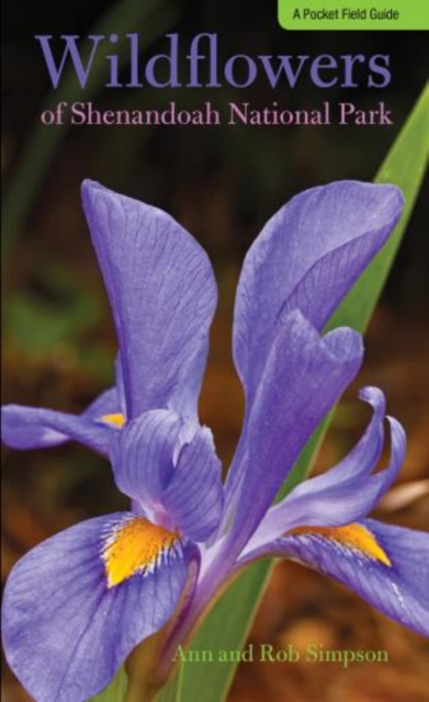 Wildflowers of Shenandoah National Park : A Pocket Field Guide, Paperback / softback Book