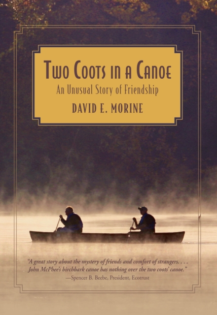 Two Coots in a Canoe : An Unusual Story Of Friendship, Paperback / softback Book