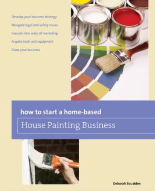 How to Start a Home-based House Painting Business, Paperback / softback Book