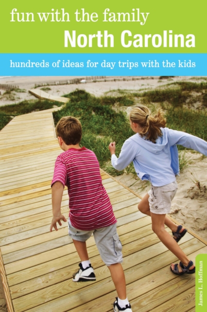 Fun with the Family North Carolina : Hundreds Of Ideas For Day Trips With The Kids, Paperback / softback Book