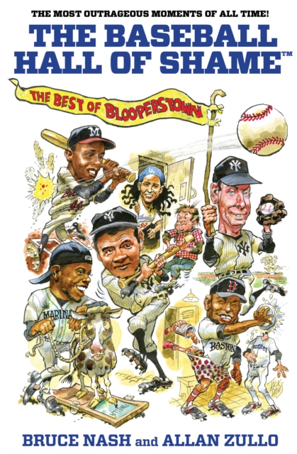 Baseball Hall of Shame (TM) : The Best Of Blooperstown, Paperback / softback Book