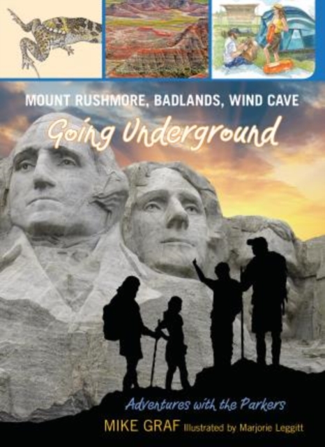 Mount Rushmore, Badlands, Wind Cave: Going Underground, Paperback / softback Book