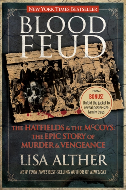 Blood Feud : The Hatfields and the McCoys: The Epic Story of Murder and Vengeance, EPUB eBook
