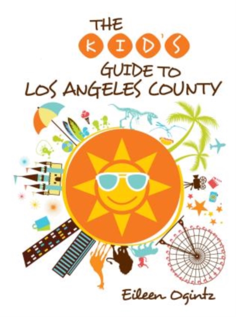 Kid's Guide to Los Angeles County, Paperback / softback Book