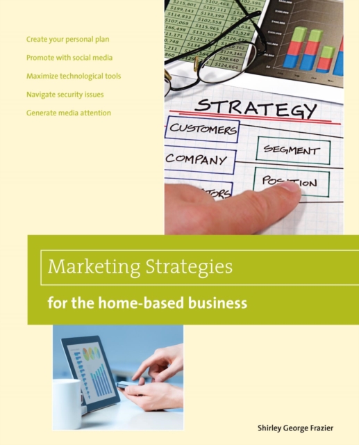 Marketing Strategies for the Home-based Business, PDF eBook