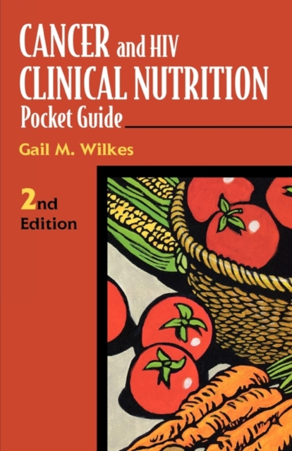 Cancer and HIV Clinical Nutrition Pocket Guide, Paperback / softback Book