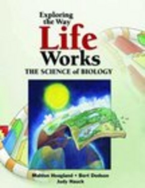 Exploring The Way Life Works: The Science Of Biology, Paperback / softback Book