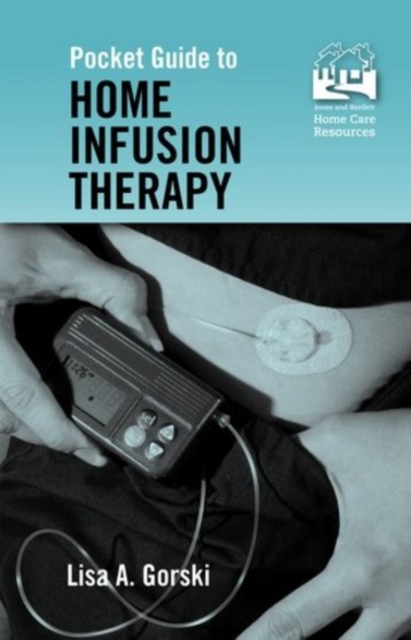 Pocket Guide to Home Infusion Therapy, Spiral bound Book
