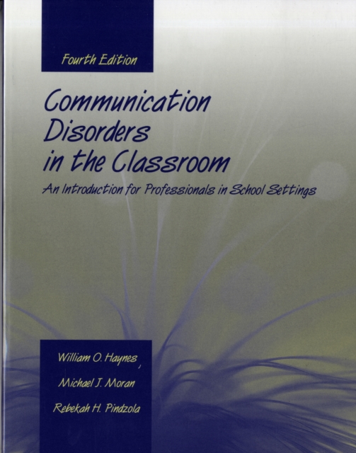 Communication Disorders in the Classroom: An Introduction for Professionals in School Settings : An Introduction for Professionals in School Settings, Paperback / softback Book