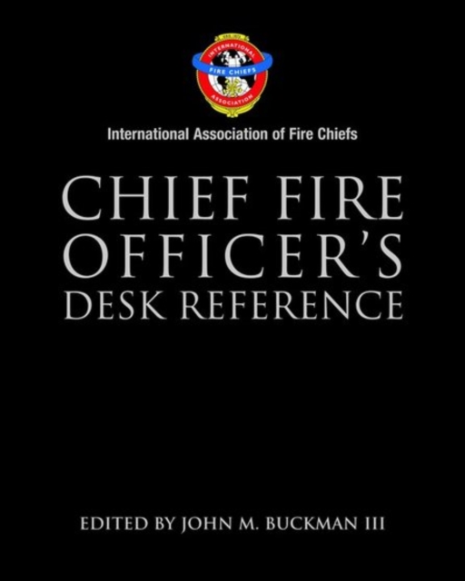 Chief Fire Officer's Desk Reference, Hardback Book
