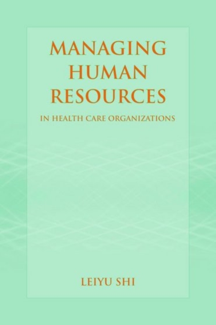 Managing Human Resources In Health Care Organizations, Paperback / softback Book