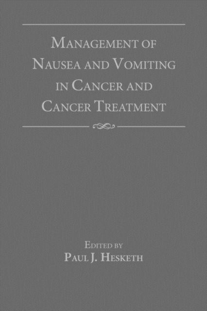 Management of Nausea and Vomiting in Cancer and Cancer Treatment, Paperback / softback Book