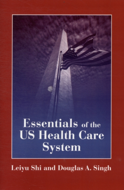 Essentials of the U.S. Health Care System, Paperback / softback Book