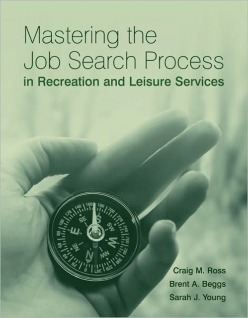 Mastering the Job Search Process in Recreation and Leisure Services, Paperback / softback Book