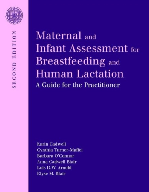 Maternal And Infant Assessment For Breastfeeding And Human Lactation: A Guide For The Practitioner, Paperback / softback Book